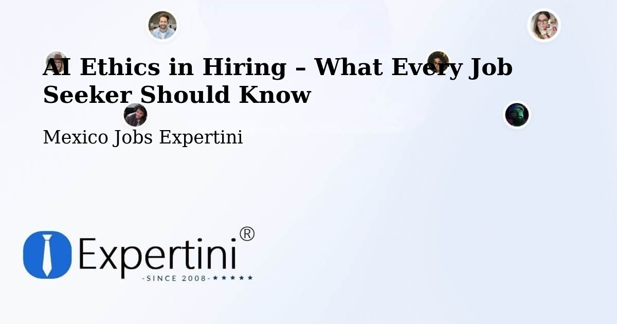 AI Ethics in Recruitment & Hiring – Queréndaro - Queréndaro, Mexico Jobs Expertini