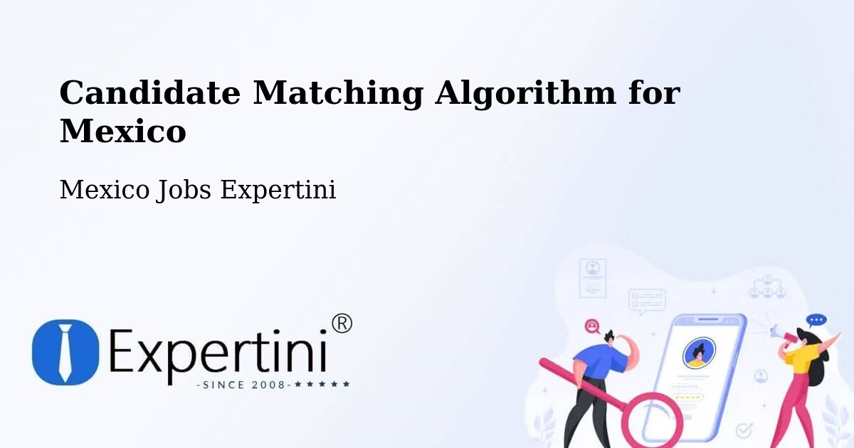 Candidate Matching Algorithm Overview – Queréndaro - Mexico Jobs Expertini