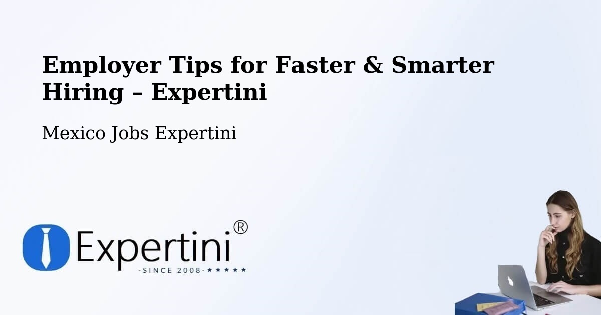 Employer Tips for Hiring & Recruitment – Queréndaro - Queréndaro, Mexico Jobs Expertini