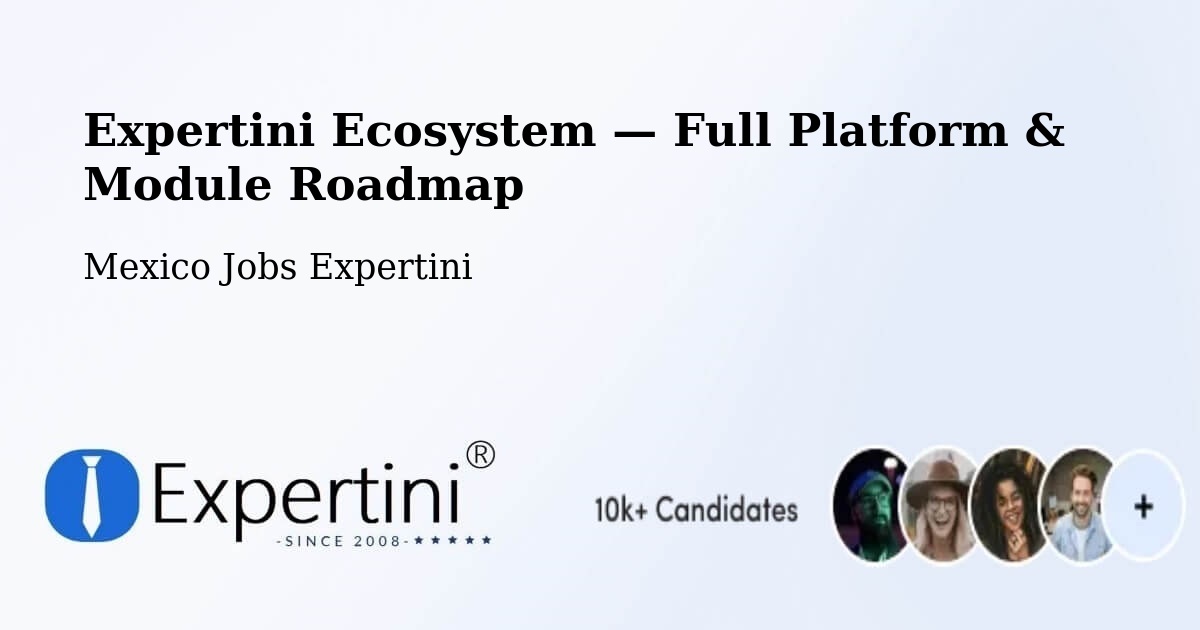 Expertini Ecosystem — Full Platform & Module Roadmap – Queréndaro