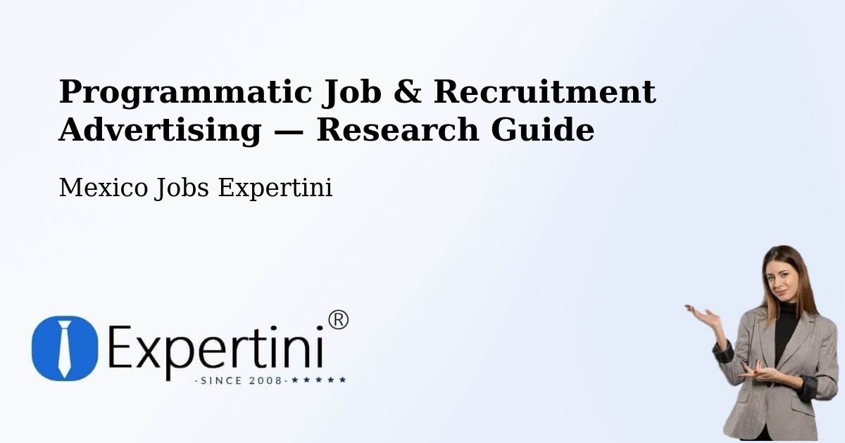 Programmatic Job & Recruitment Advertising — Research Guide – Queréndaro